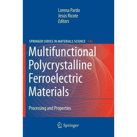 Springer Materials Science Multifunctional Polycrystalline Ferroelectric Materials: Processing and Properties, Book 140, (Paperback)