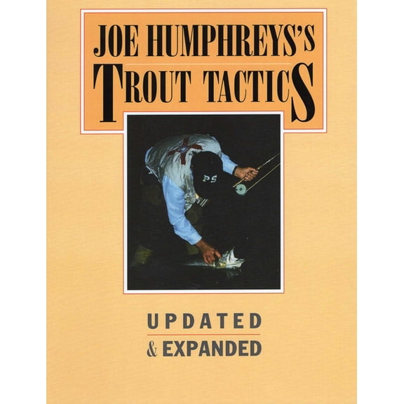 Joe Humphreys's Trout Tactics, (Hardcover)