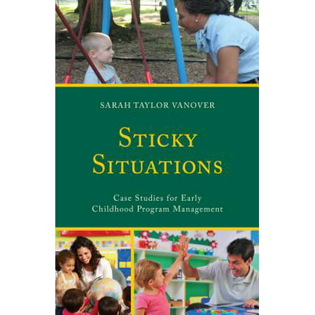 Sticky Situations : Case Studies for Early Childhood Program (Best Stage Management Programs)
