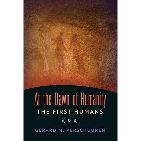 At the Dawn of Humanity: The First Humans, (Paperback)