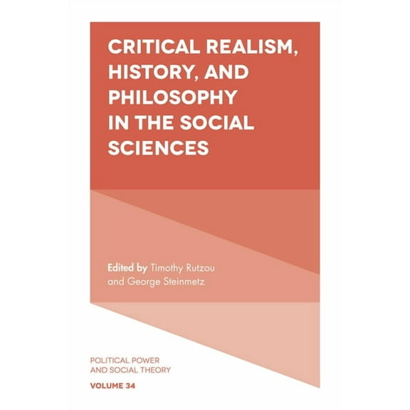 Political Power and Social Theory: Critical Realism, History, and Philosophy in the Social Sciences (Hardcover)