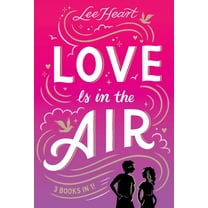 Love Is in the Air 3 Books In 1!: Written in the Stars; Meet Me at Sunset; Playing for Keeps (Hardcover)