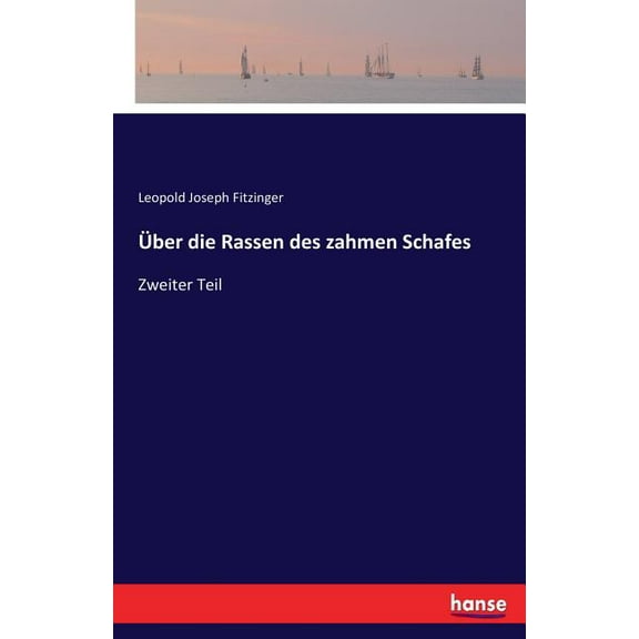 Über die Rassen des zahmen Schafes: Zweiter Teil, (Paperback)