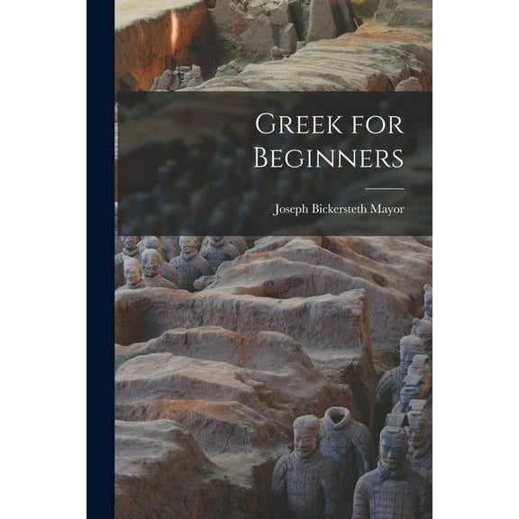 Greek for Beginners (Paperback)