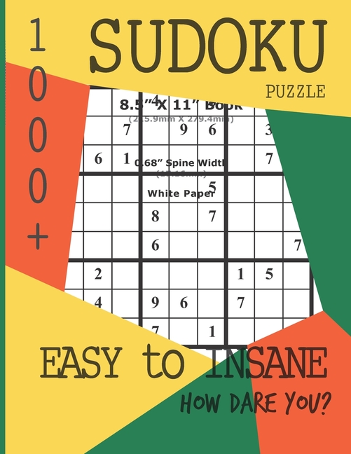 1,000 Sudoku Puzzles Easy to Insane. How dare you? (Paperback
