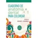 thumbnail image 1 of Cuaderno De Anatomía Dental Para Colorear 3a Edición Blanco, 1 of 2