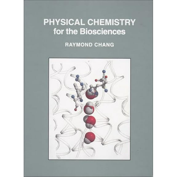 Pre-Owned Physical Chemistry for the Biosciences (Hardcover, 9781891389337, 1891389335)