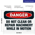 thumbnail image 3 of Do Not Clean Or Repair Machinery While In Motion Sign, OSHA Danger Sign, 24x36 Corrugated Plastic, 3 of 7