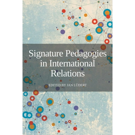 Signature Pedagogies in International Relations, (Paperback)