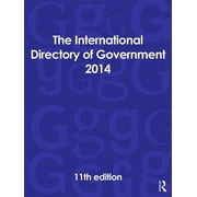 International Directory of Government The International Directory of Government 2014, (Hardcover)