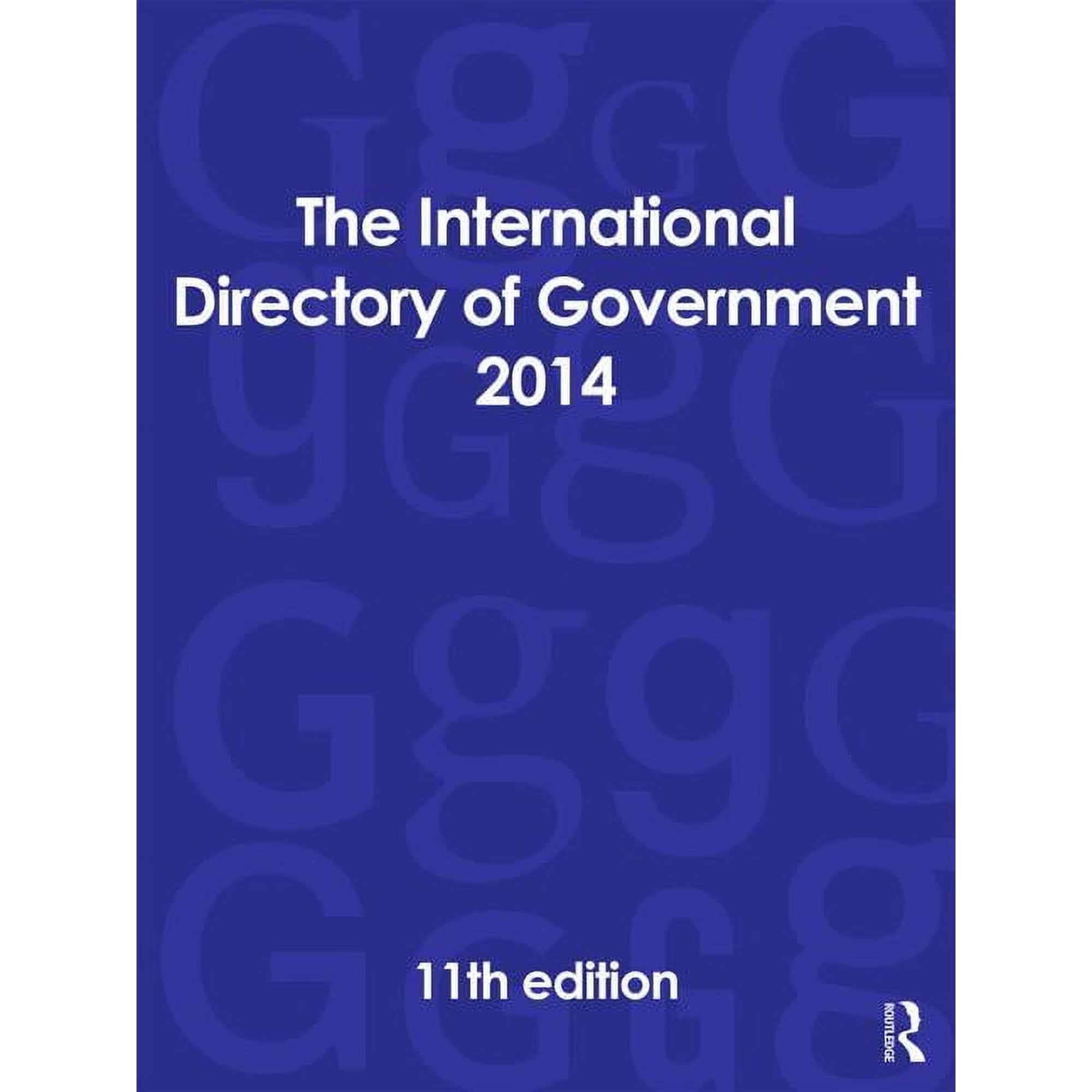 International Directory of Government The International Directory of Government 2014, (Hardcover)
