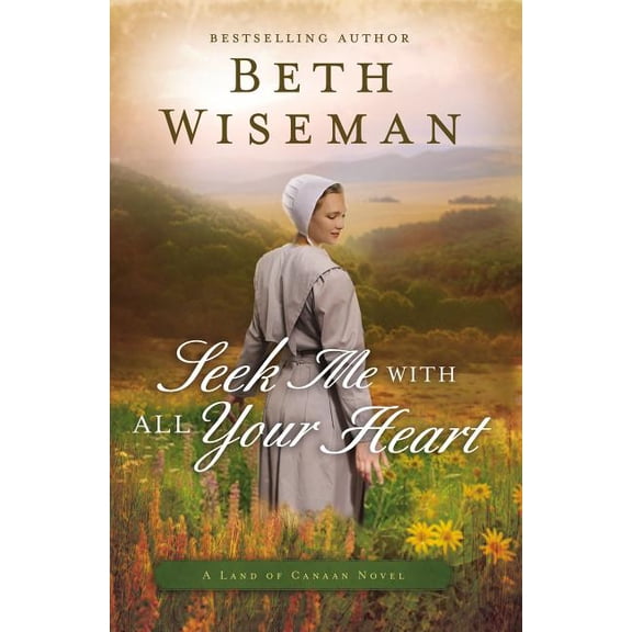 Land of Canaan Novel Seek Me with All Your Heart, Book 1, (Paperback)