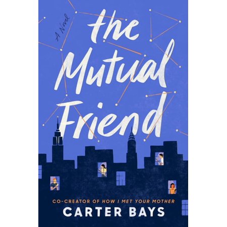 Mutual Friend: A Novel