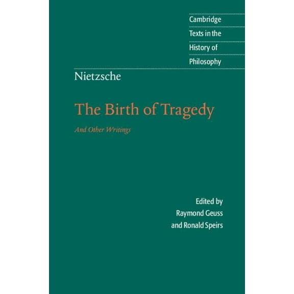 Cambridge Texts in the History of Philos Nietzsche: The Birth of Tragedy and Other Writings, (Paperback)