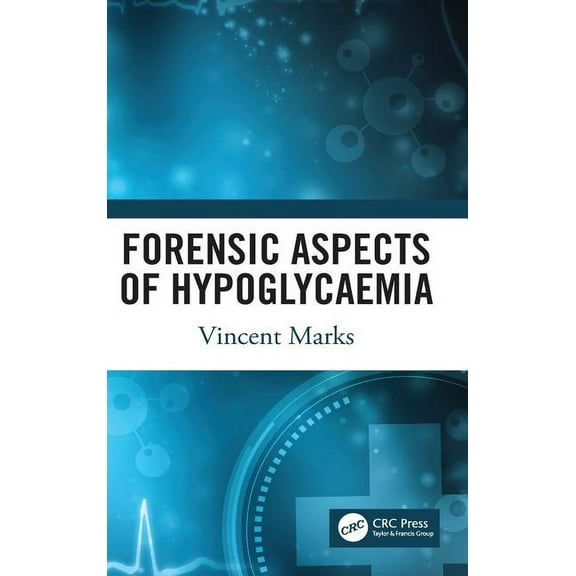 Forensic Aspects of Hypoglycaemia: First Edition, (Hardcover)