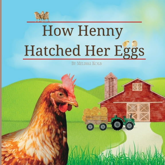 How Henny Hatched Her Eggs, (Paperback)