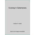 thumbnail image 1 of Pre-Owned Cruising in Catamarans (Paperback) 961840658X 9789618406589, 1 of 1