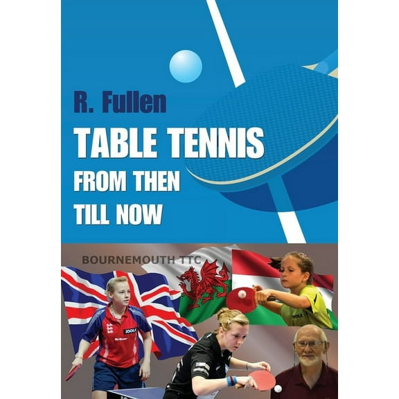 Table Tennis from Then Till Now (Paperback)