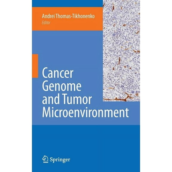 Cancer Genetics Cancer Genome and Tumor Microenvironment, (Hardcover)