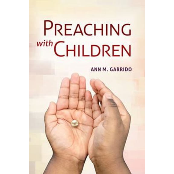 Pre-Owned Preaching with Children (Paperback) 1616716738 9781616716738