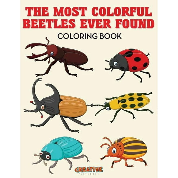 The Most Colorful Beetles Ever Found Coloring Book (Paperback)