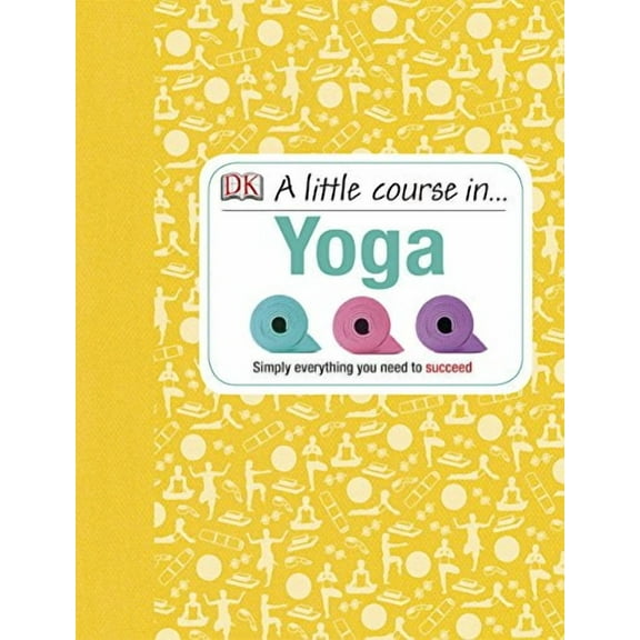 A Little Course in Yoga