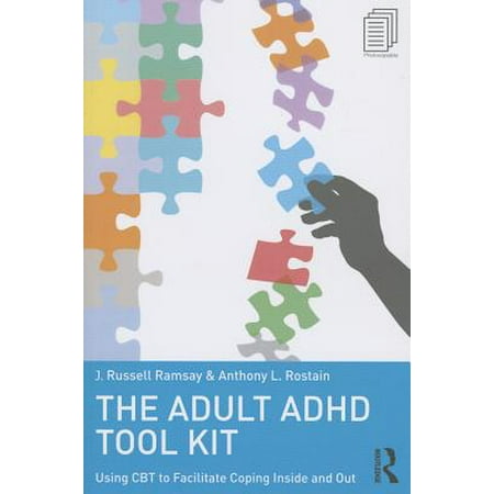 The Adult ADHD Tool Kit : Using CBT to Facilitate Coping Inside and (The Best Adhd Medication For Adults)