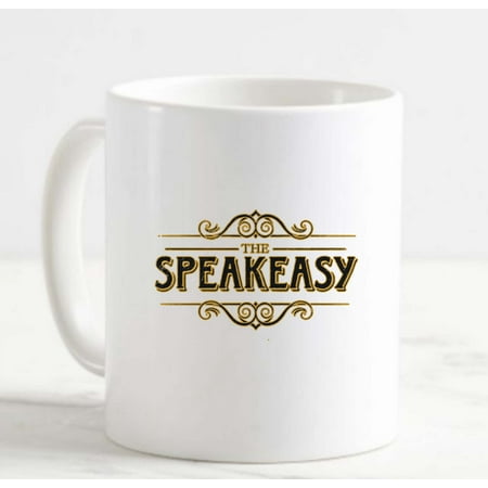 

Coffee Mug Classic Speakeasy Speakeasy White Coffee Mug Funny Gifts Cup