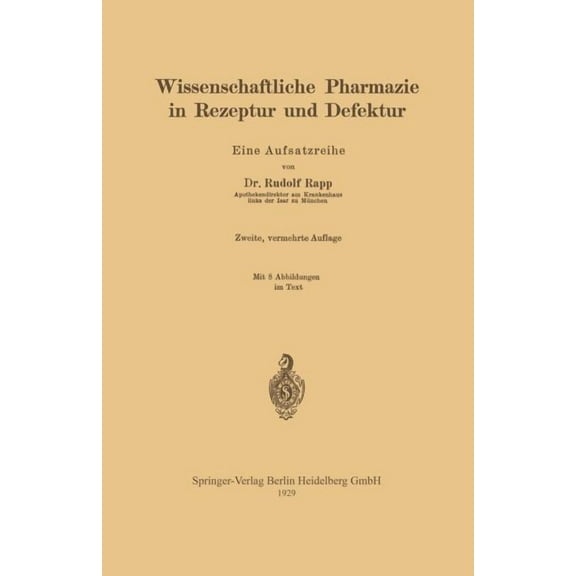 Wissenschaftliche Pharmazie in Rezeptur Und Defektur: Eine Aufsatzreihe, (Paperback)