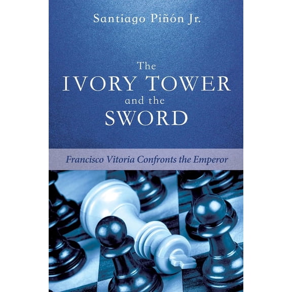 The Ivory Tower and the Sword (Hardcover)