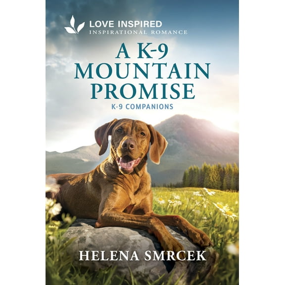 A K-9 Mountain Promise, (K9 Companions, Book 46)