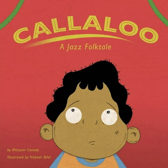 Callaloo: A Jazz Folktale, (Paperback)