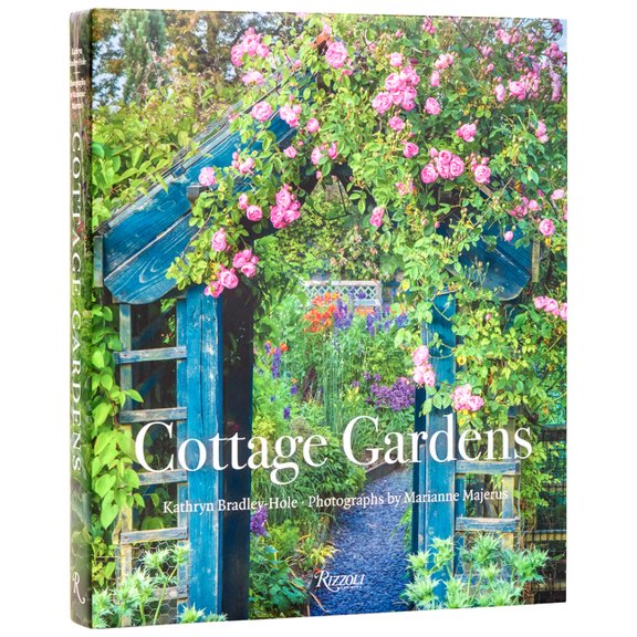 Cottage Gardens: Creating Year-Round Beauty with Flowers, Herbs, Fruits, Edibles, and More, (Hardcover)