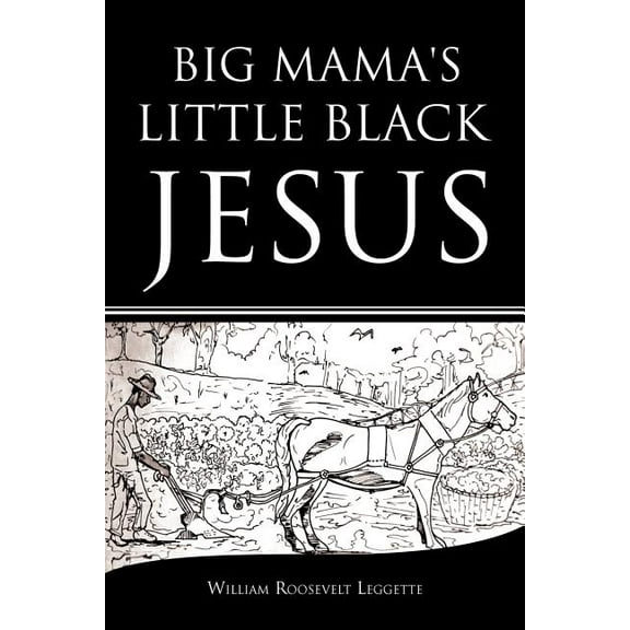 Big Mama's Little Black Jesus, (Paperback)