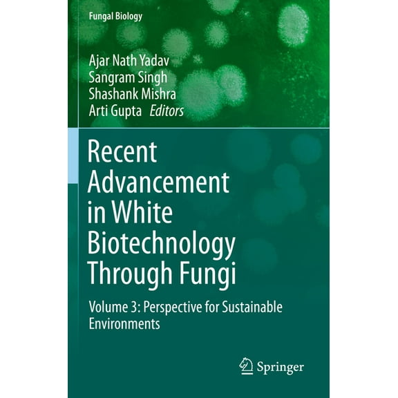 Fungal Biology Recent Advancement in White Biotechnology Through Fungi: Volume 3: Perspective for Sustainable Environments, (Paperback)