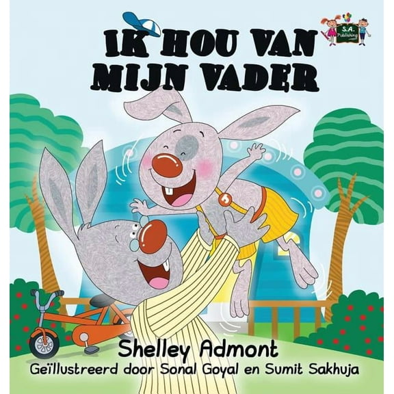 Dutch Bedtime Collection Ik hou van mijn vader: I Love My Dad (Dutch Edition), (Hardcover)