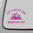 thumbnail image 1 of Let's Go To The Mountain Top Decals Sticker | 7-Inches By 5.1-Inches | Hot Pink Vinyl, 1 of 1