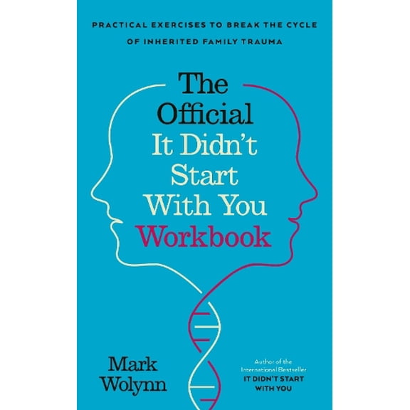 Mark Wolynn It Didn't Start With You Workbook (Paperback)