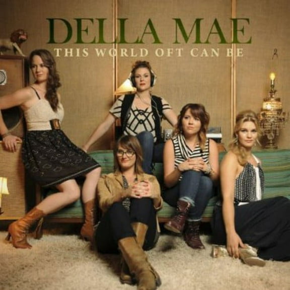Della Mae - This World Oft Can Be - Music & Performance - CD