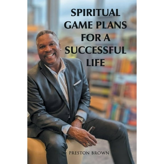 Spiritual Game Plans for a Successful Life, (Paperback)