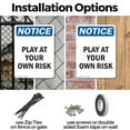 thumbnail image 3 of (2 Pack) Play At Your Own Risk OSHA Notice Sign 18 Inch X 24 Inch Indoor / Outdoor Rust-Free Aluminum Metal Signs for Workplace, Workshop, and Construction Site, Made in the USA, 3 of 8