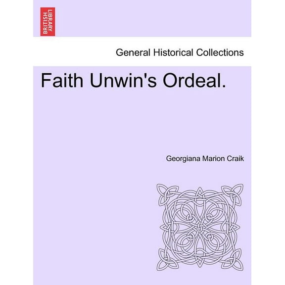 Faith Unwin's Ordeal. (Paperback)
