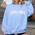 thumbnail image 2 of Live Free Sweatshirts for Women Freedom Letter Print Classic Fit Pullover Long Sleeve Crew Neck Lightweight Tops, 2 of 5