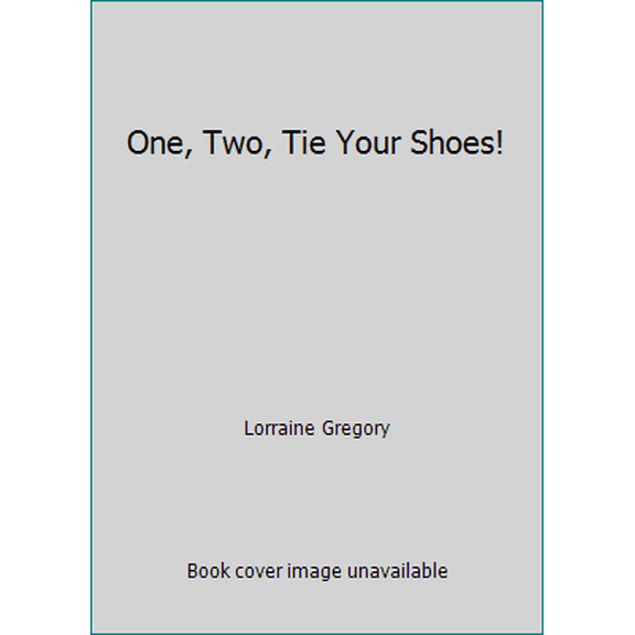 Pre-Owned One, Two, Tie Your Shoes! (Hardcover) 0545264820 9780545264822