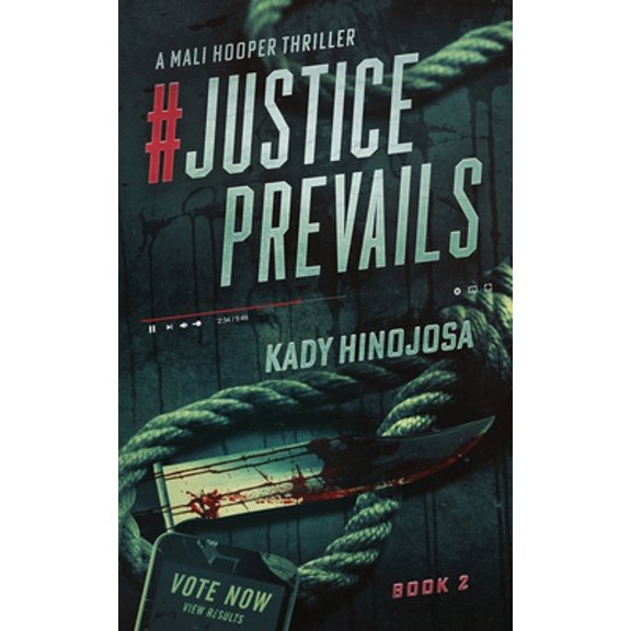 Pre-Owned #JusticePrevails: A Mali Hooper Thriller (Paperback) by Kady Hinojosa