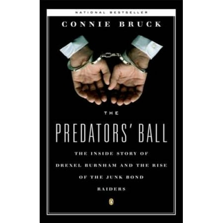 The Predators' Ball: The Inside Story of Drexel Burnham and the Rise of the Junk Bond Raiders, Pre-Owned (Paperback)
