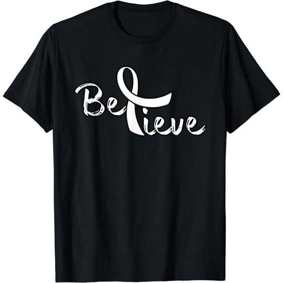 Believe - Lung Cancer Shirt Lung Cancer Support Gift