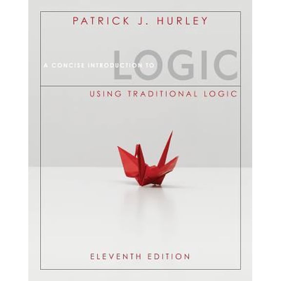 Pre-Owned Concise Introduction to Logic: Using Traditional Logic, 11th Edition (Paperback) 1111751692 9781111751692