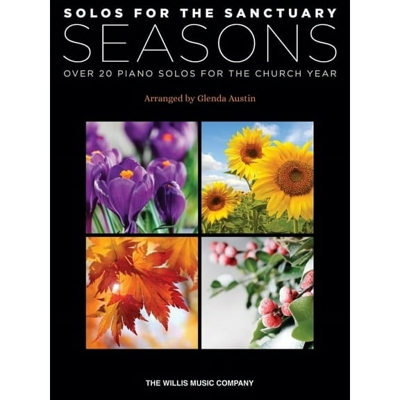 Solos for the Sanctuary - Seasons: Over 20 Piano Solos for the Church Year Arranged by Glenda Austin
