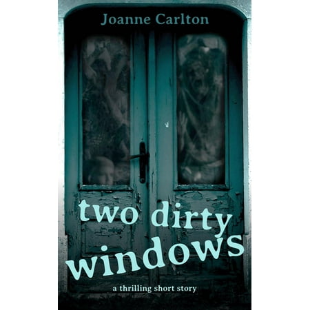 Dirty Windows - Two Dirty Windows - eBook